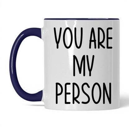 You Are My Person Mug – 11oz White/Midnight Blue Mug