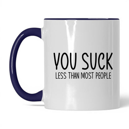 You Suck, Less Than Most Mug – 11oz White/Midnight Blue Mug