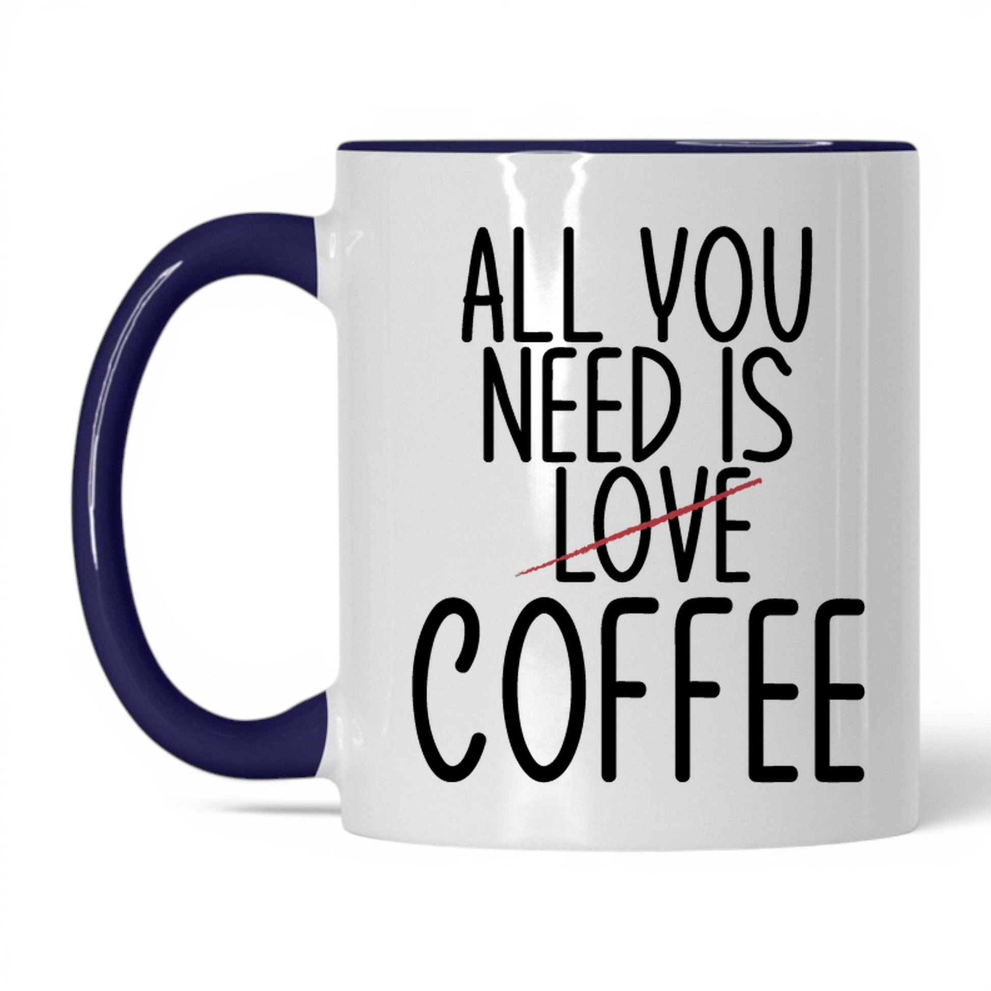 All You Need Is Love and Coffee Mug – 11oz White/Midnight Blue Mug