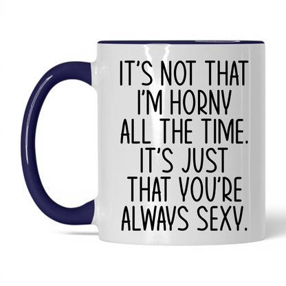 You're Always Sexy Mug – 11oz White/Midnight Blue Mug