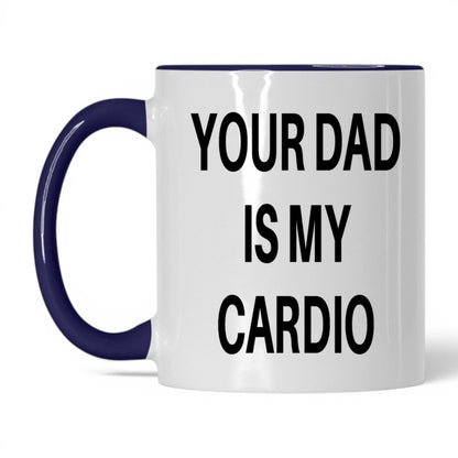 Your Dad Is My Cardio Mug – 11oz White/Midnight Blue Mug