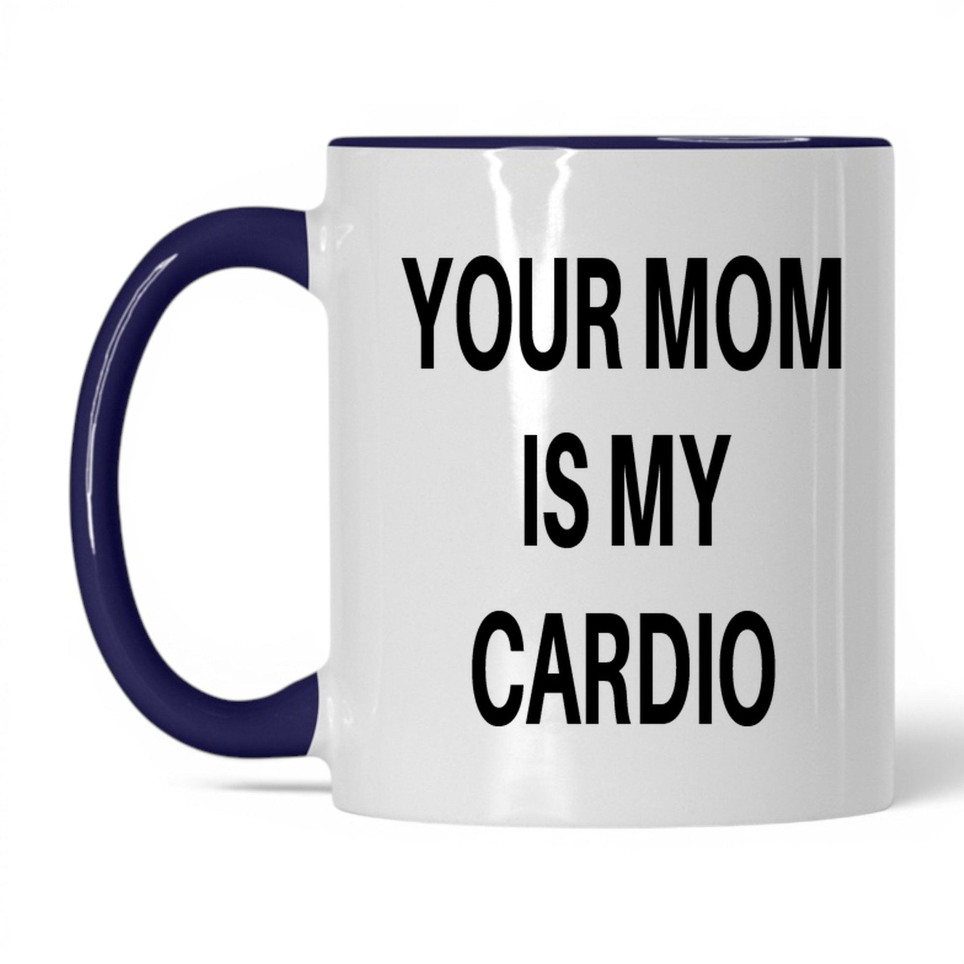 Your Mom Is My Cardio Mug – 11oz White/Midnight Blue Mug