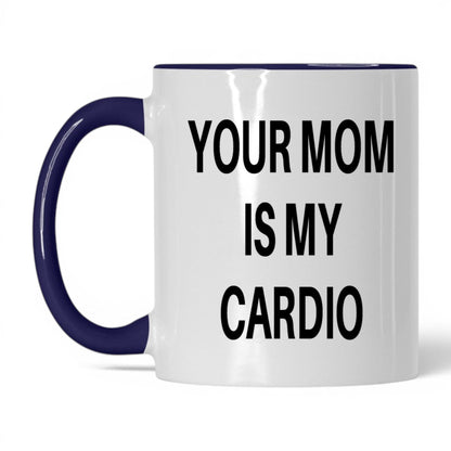 Your Mom Is My Cardio Mug – 11oz White/Midnight Blue Mug