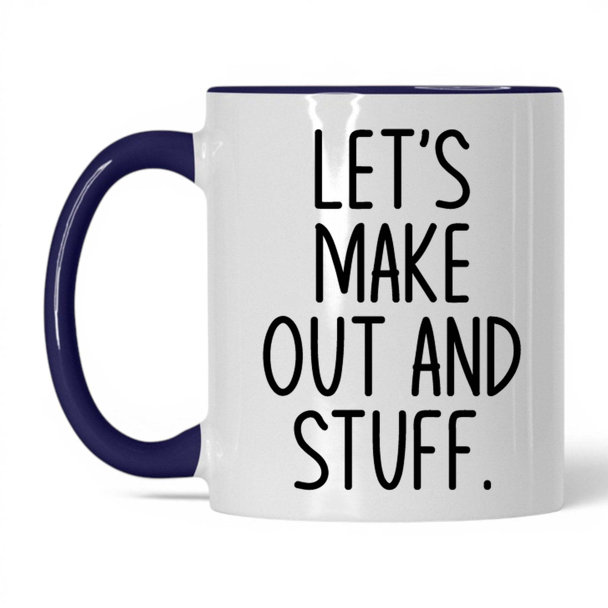 Let's Make Out and Stuff Mug – 11oz White/Midnight Blue Mug