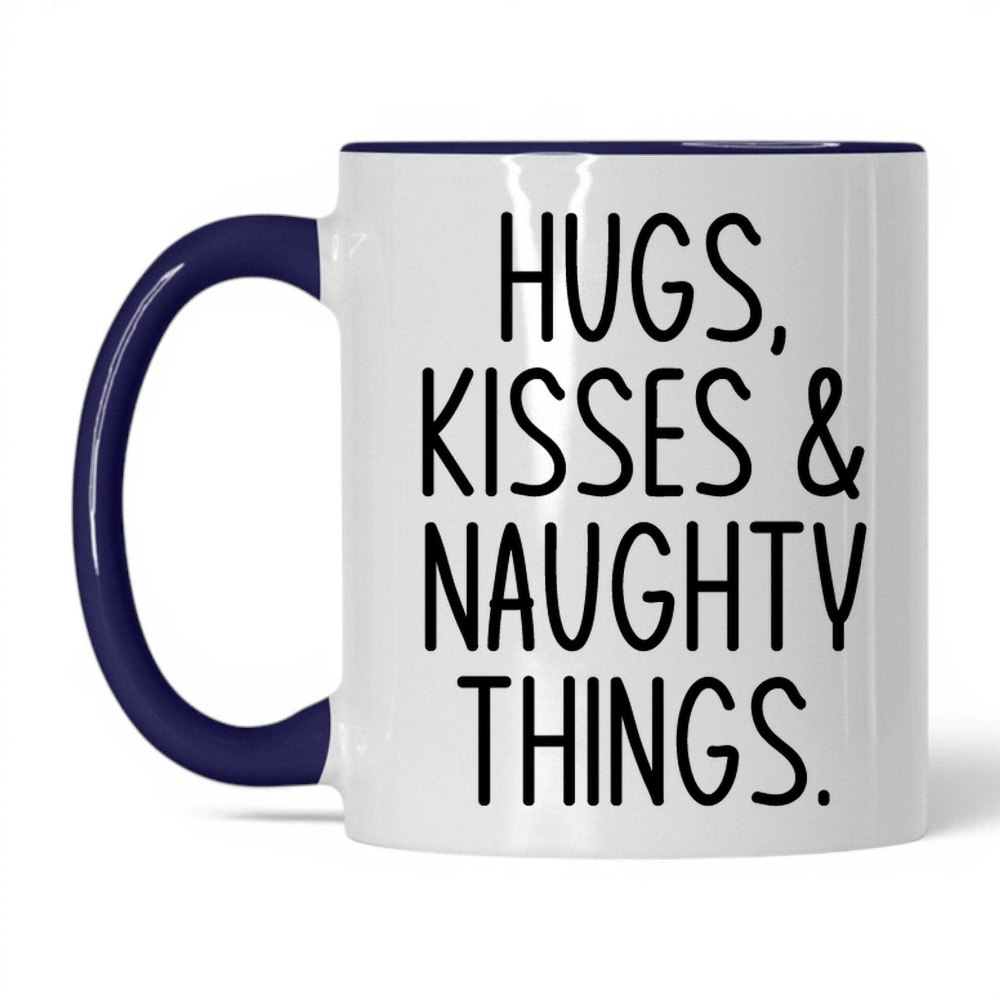 Hugs Kisses and Naughty Things Mug – 11oz White/Midnight Blue Mug