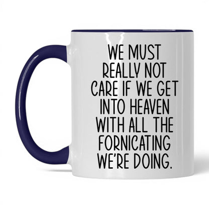 All the Fornicating We're Doing Mug – 11oz White/Midnight Blue Mug