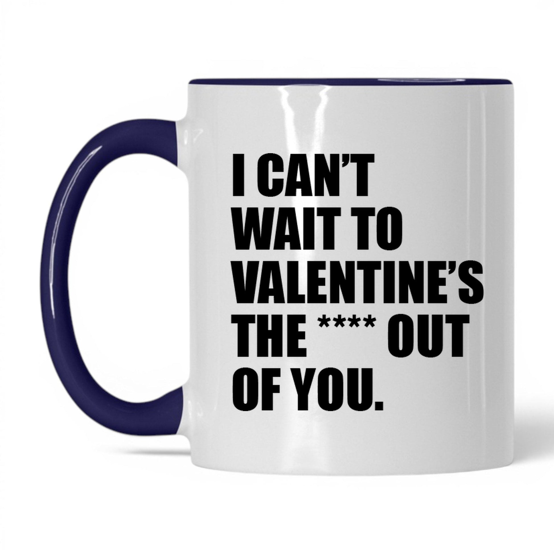 Valentine the Heck Out of You Mug – 11oz White/Midnight Blue Mug
