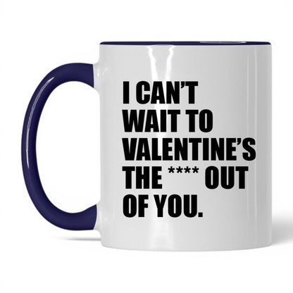 Valentine the Heck Out of You Mug – 11oz White/Midnight Blue Mug