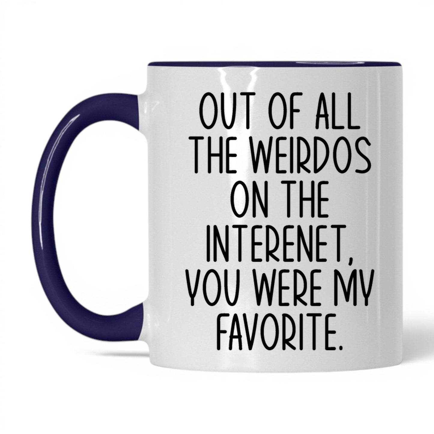 My Favorite Weirdo on the Internet Mug – 11oz White/Midnight Blue Mug