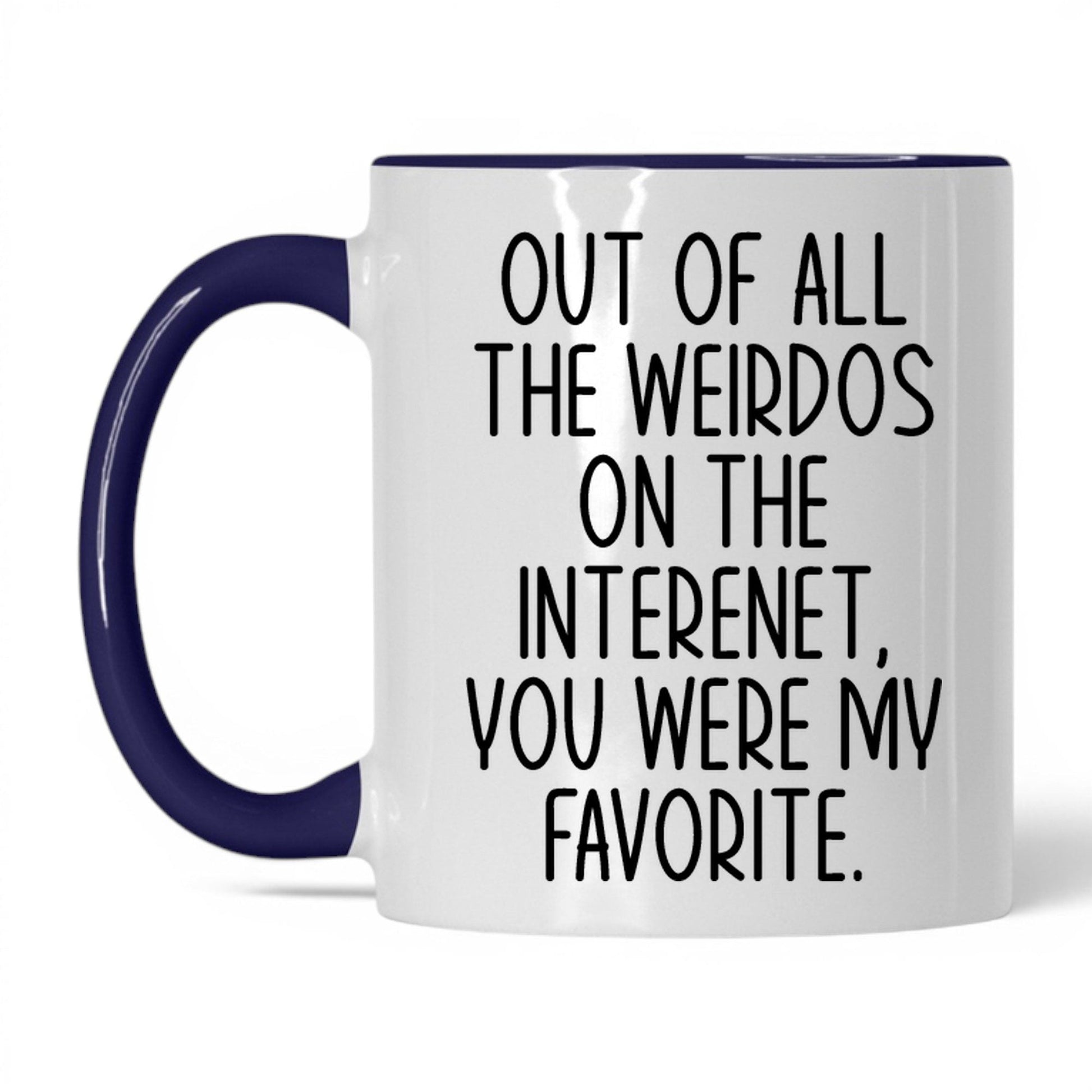 My Favorite Weirdo on the Internet Mug – 11oz White/Midnight Blue Mug