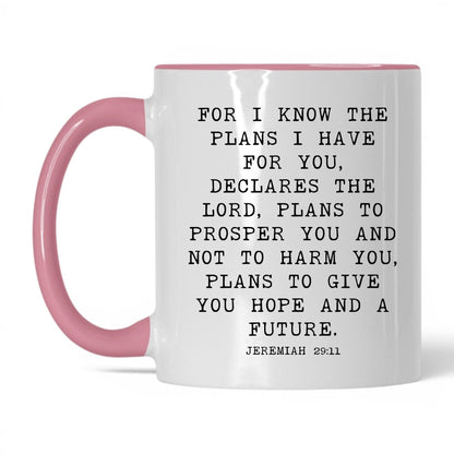 For I Know the Plans Mug – 11oz White/Pink Mug