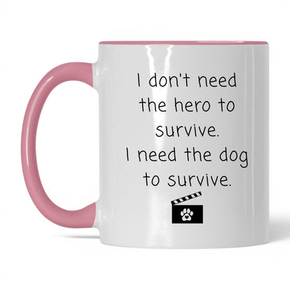 I Need the Dog to Survive Mug – 11oz White/Pink Mug
