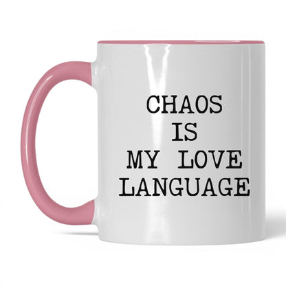 Chaos Is My Love Language Coffee Mug