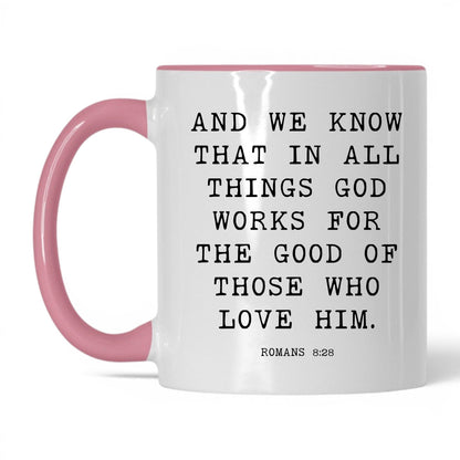 All Things Work for Good Mug – 11oz White/Pink Mug