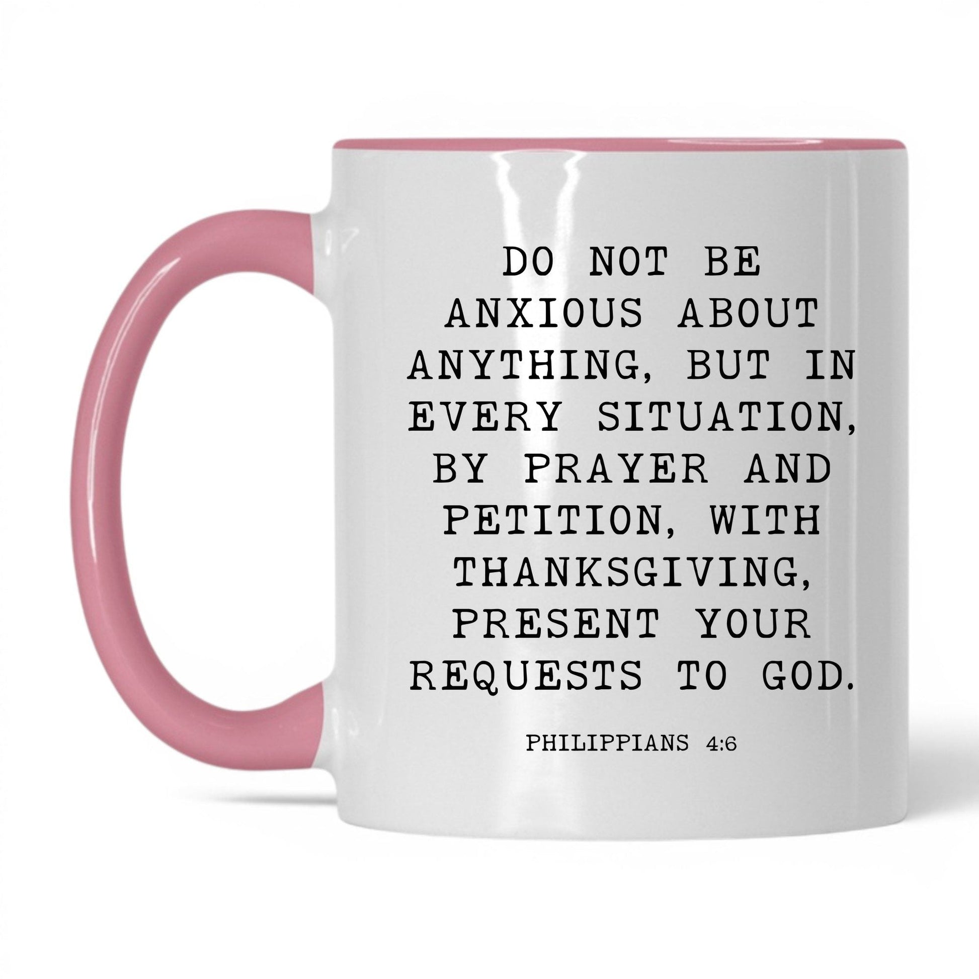 Do Not Be Anxious Mug – 11oz White/Pink Mug
