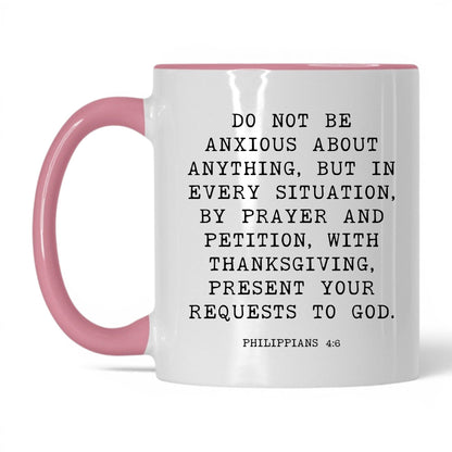 Do Not Be Anxious Mug – 11oz White/Pink Mug