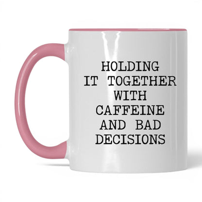 Holding It Together With Caffeine Mug