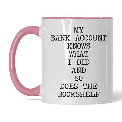 My Bank Account Knows Coffee Mug