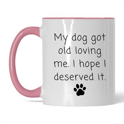 My Dog Got Old Loving Me Mug – 11oz White/Pink Mug