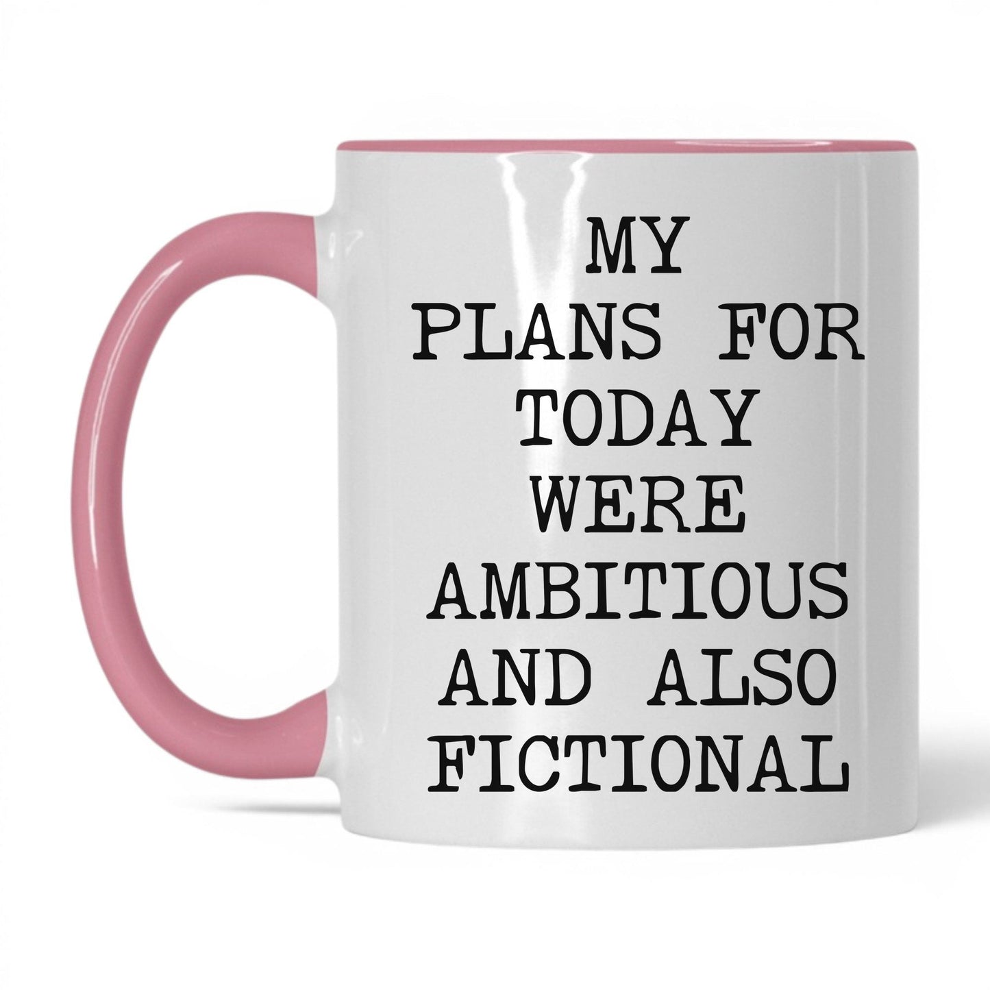 My Plans Were Fictional Coffee Mug