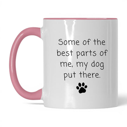 My Dog Put the Best Parts There Mug – 11oz White/Pink Mug