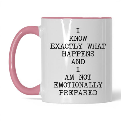 Not Emotionally Prepared Coffee Mug