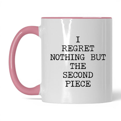 Regret the Second Piece Coffee Mug