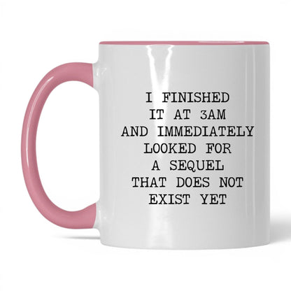 Finished at 3AM No Sequel Coffee Mug