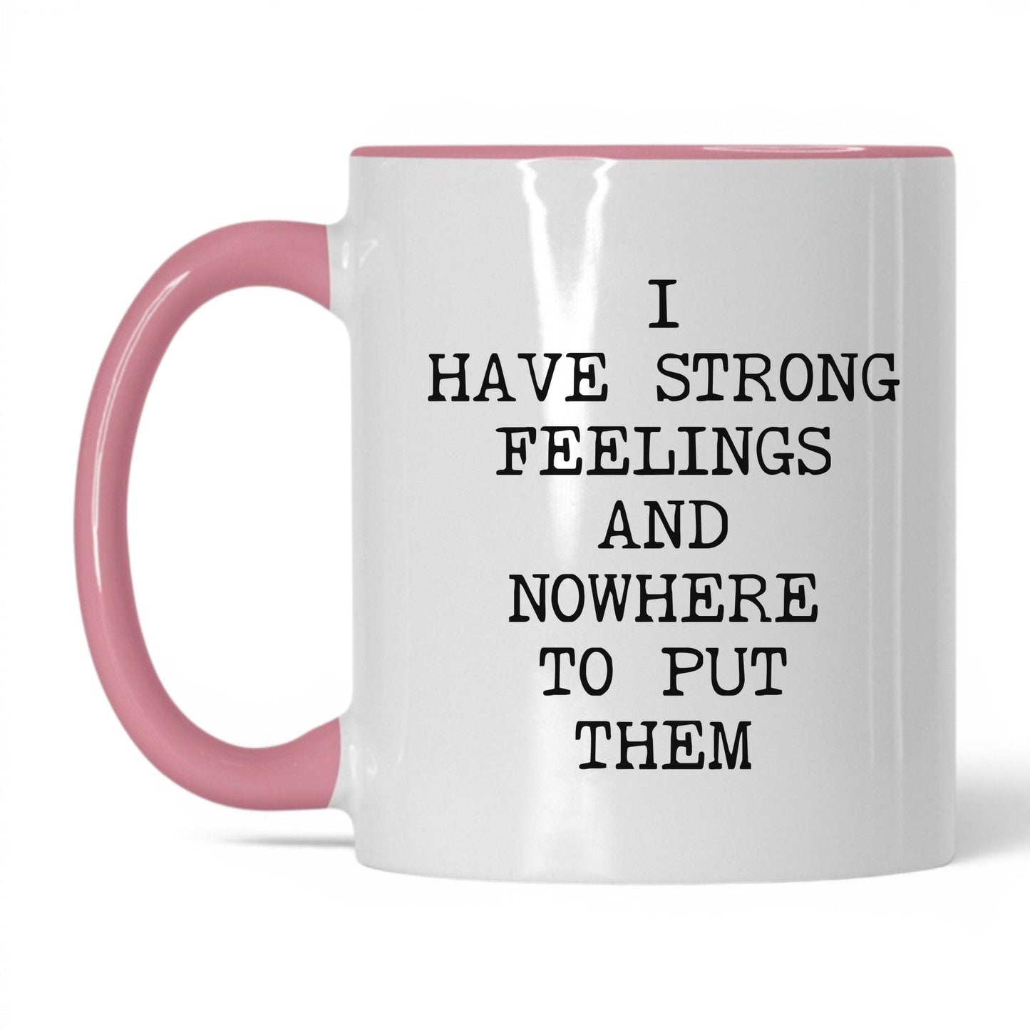 Strong Feelings Nowhere to Put Them Mug