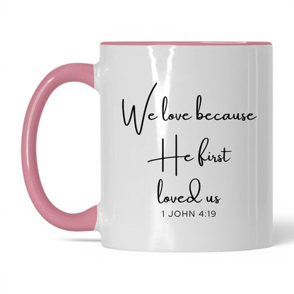 We Love Because He First Loved Us Mug – 11oz White/Midnight Blue Mug