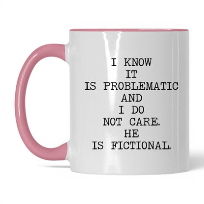 I Know It's Problematic Coffee Mug