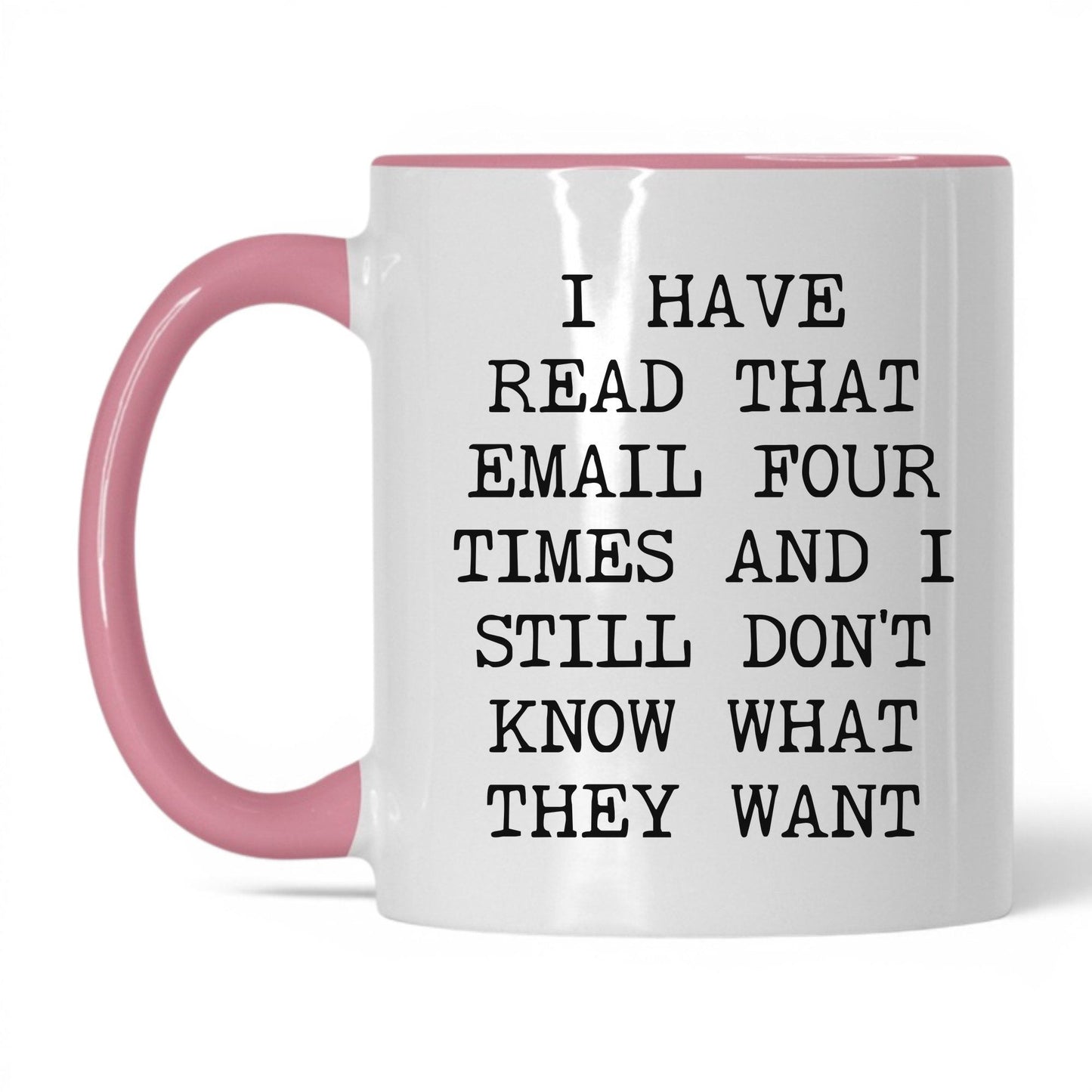 Read That Email Four Times Coffee Mug