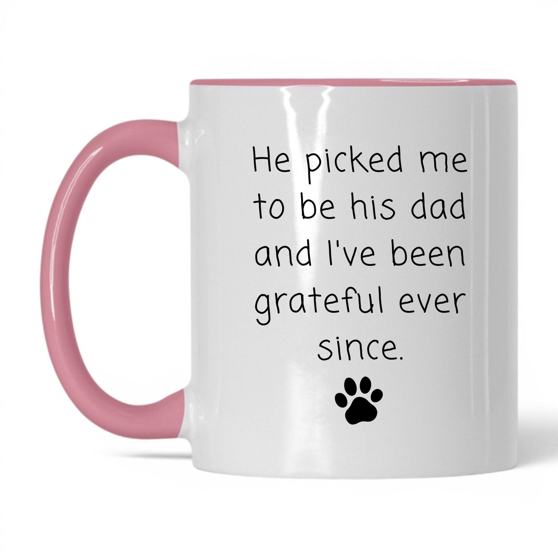 He Picked Me to Be His Dad Mug – 11oz White/Pink Mug