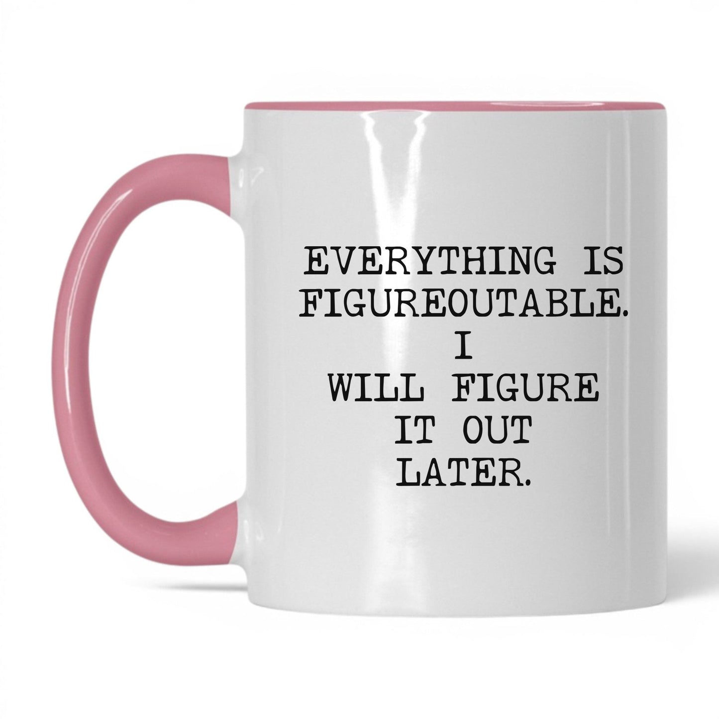 Figureoutable Later Coffee Mug