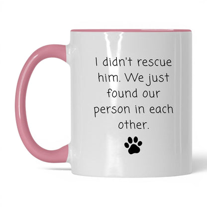 We Found Our Person in Him Mug – 11oz White/Pink Mug