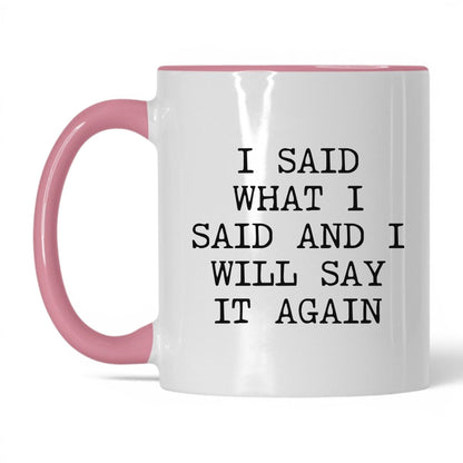 Will Say It Again Coffee Mug
