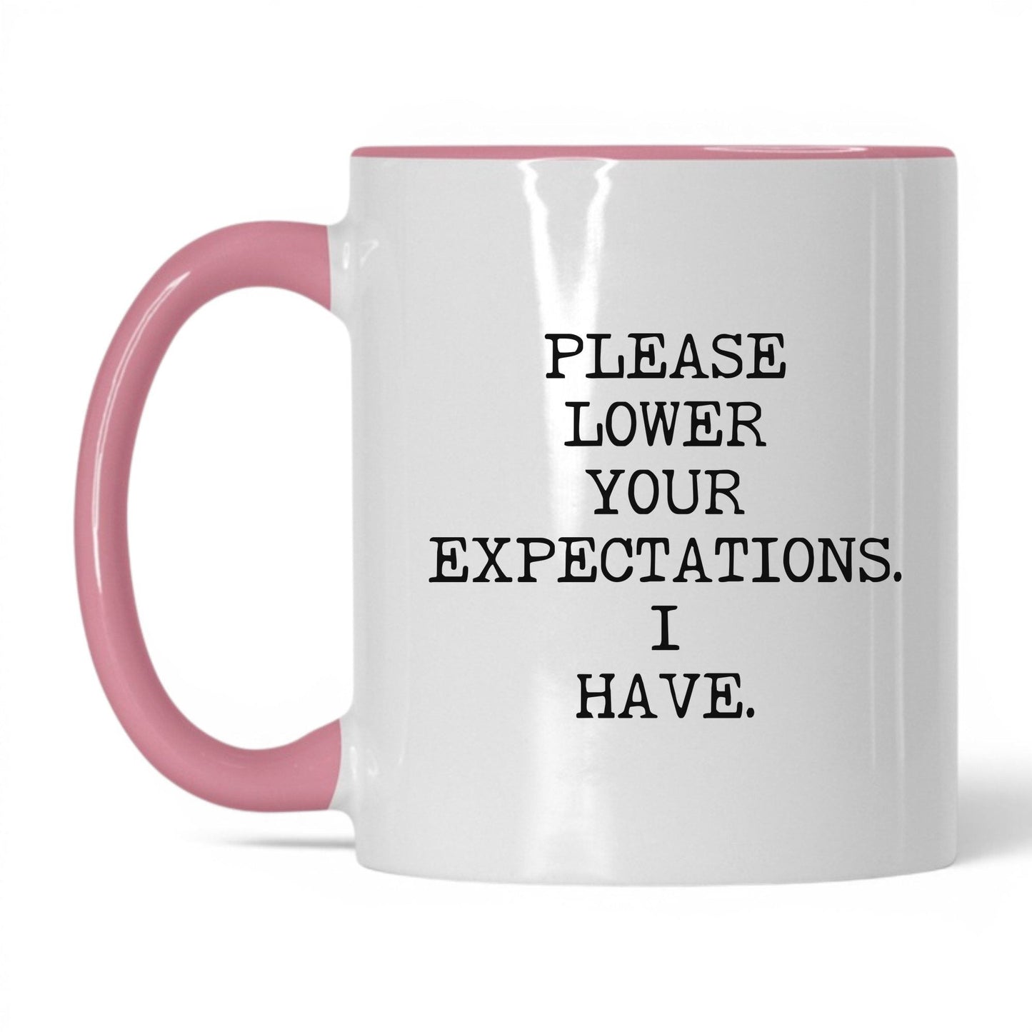 Please Lower Your Expectations Mug