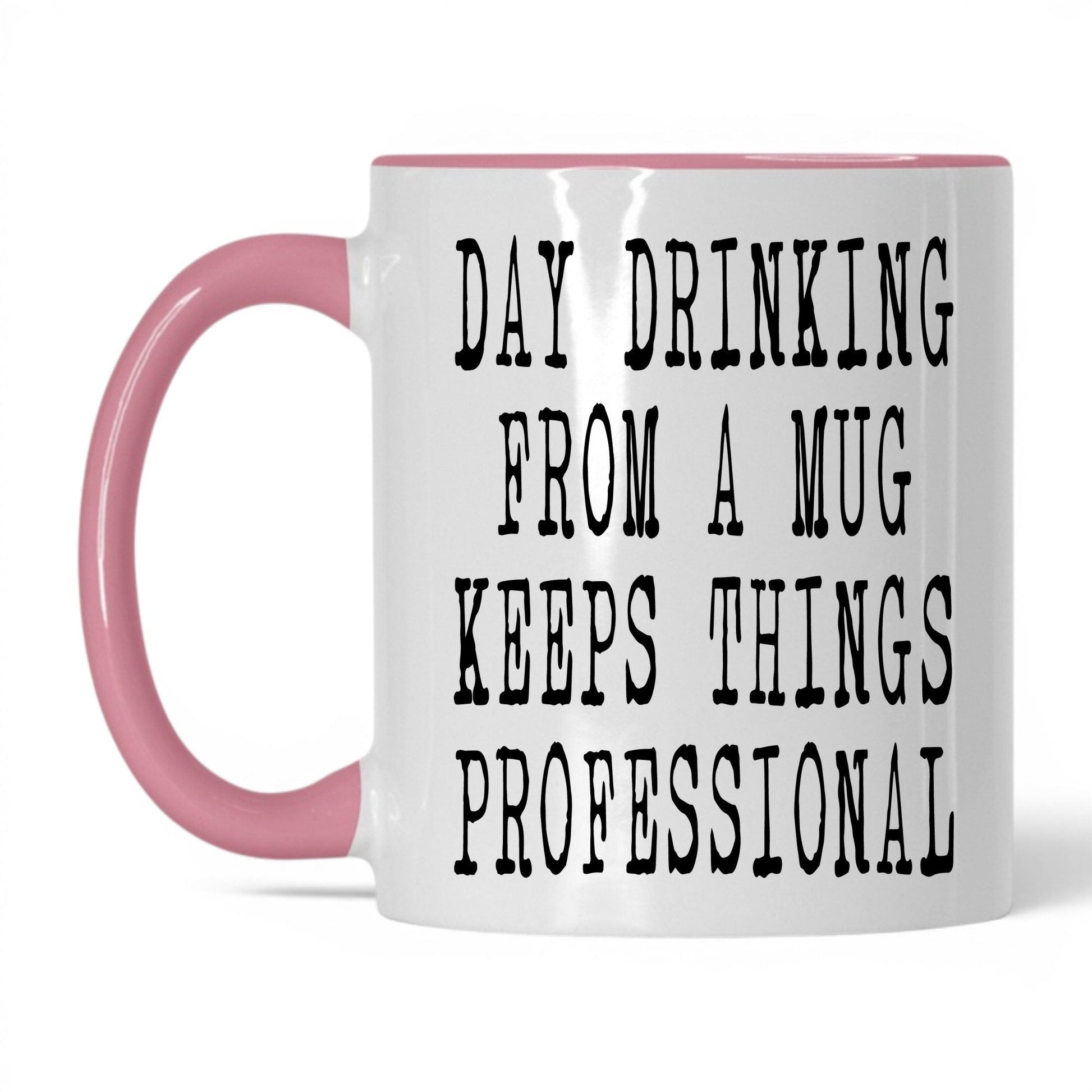 Day Drinking Keeps It Professional Mug – 11oz White/Pink Mug