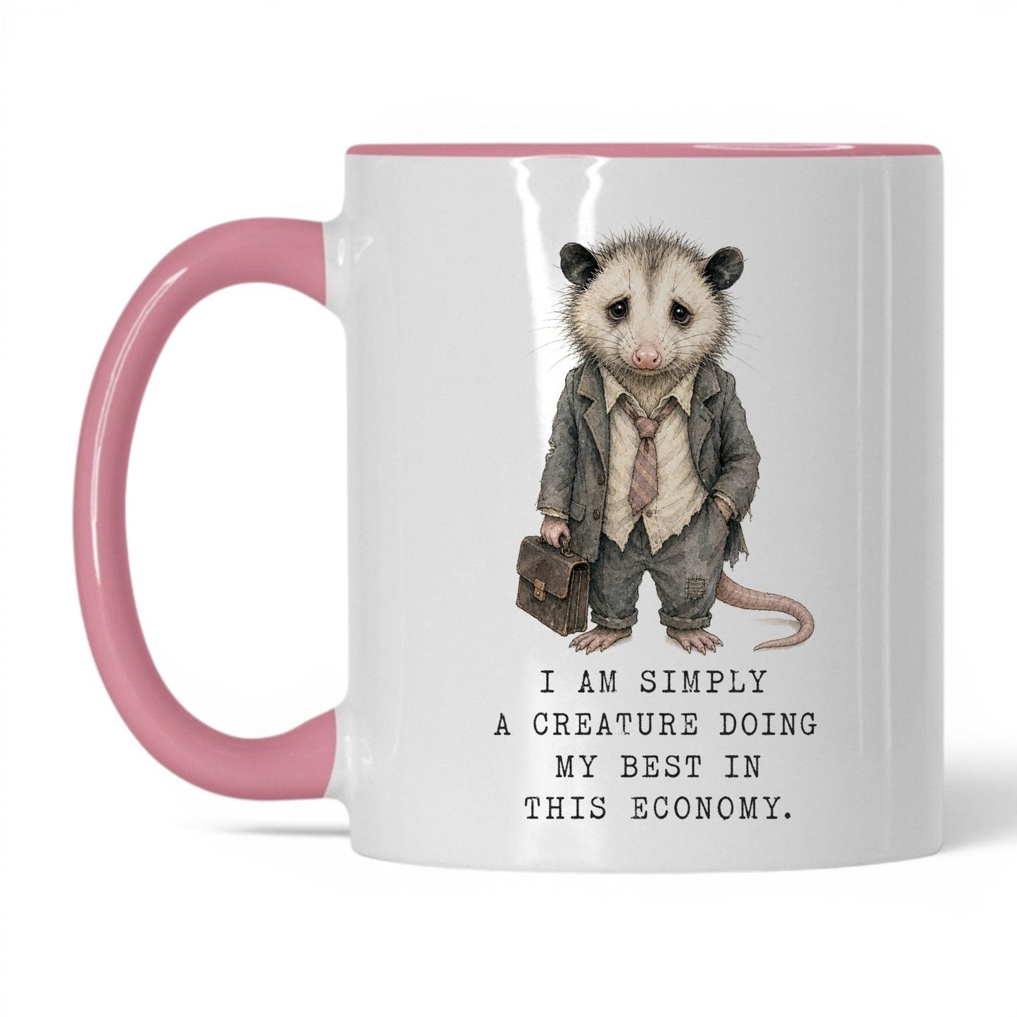 In This Economy Opossum Mug – 11oz Pink Mug