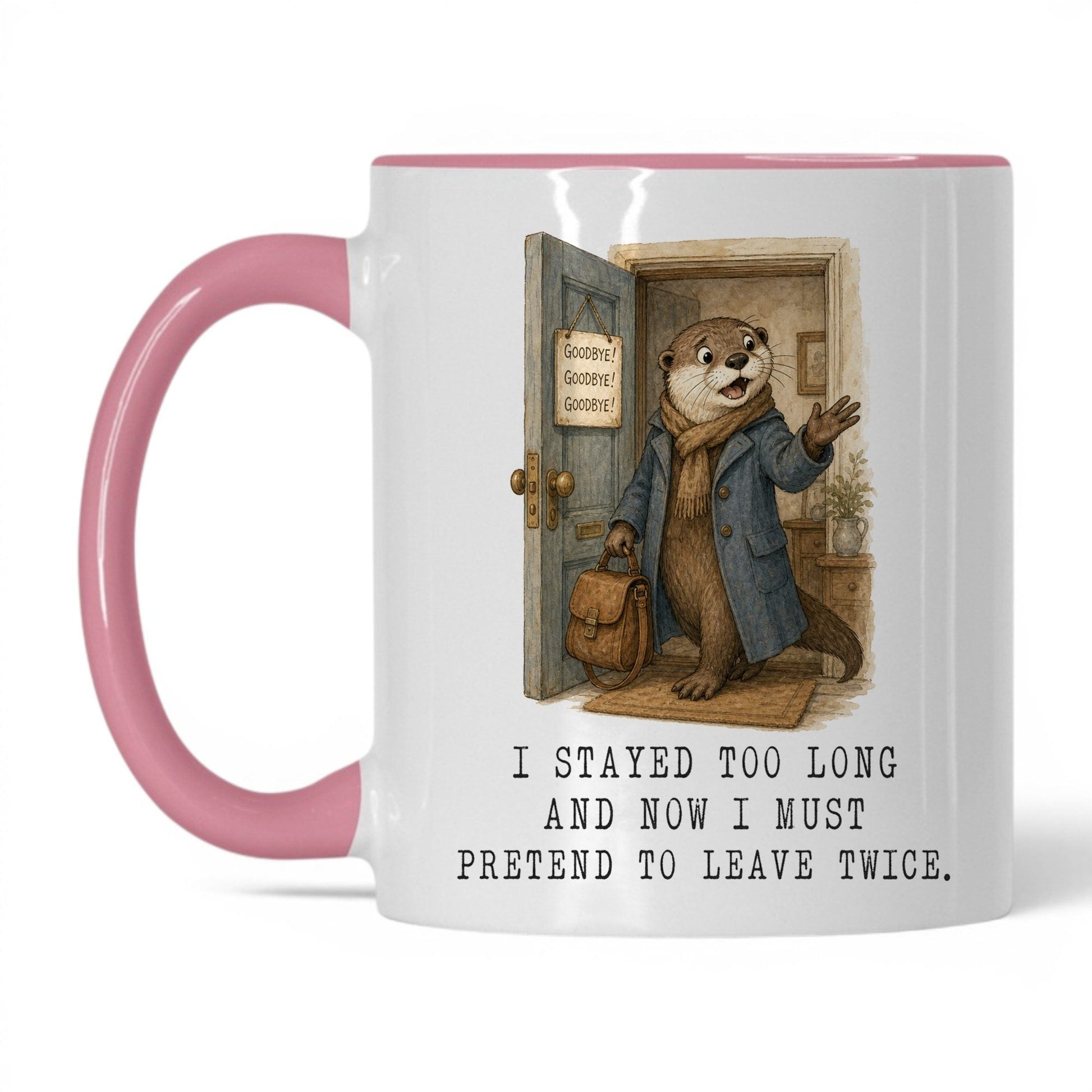 Pretend to Leave Twice Otter Mug – 11oz White Pink Mug