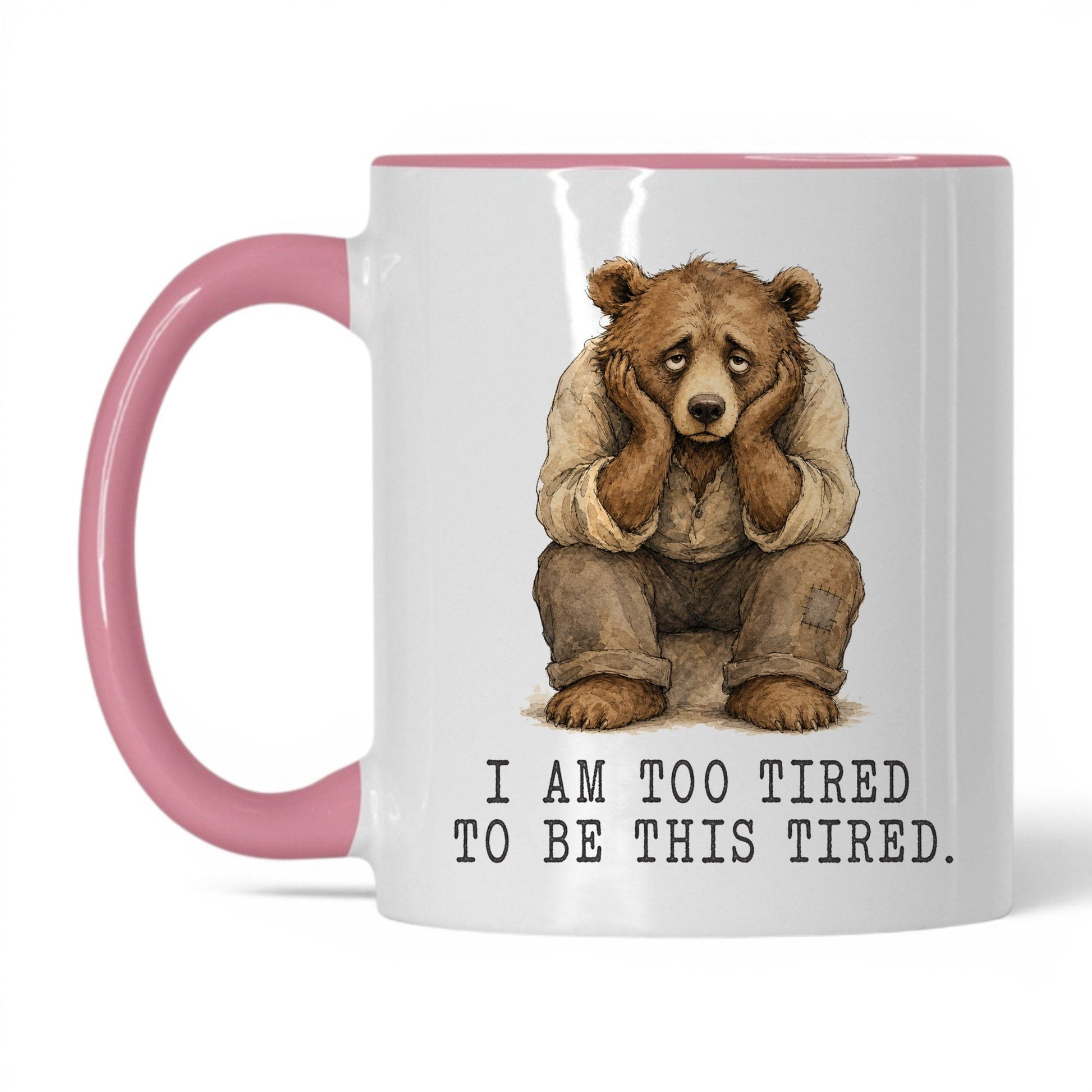 Too Tired to Be This Tired Bear Mug – 11oz White/Pink Mug