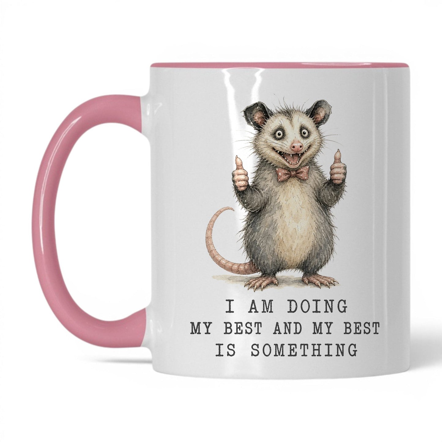 Doing My Best Opossum Mug – 11oz White Pink Mug