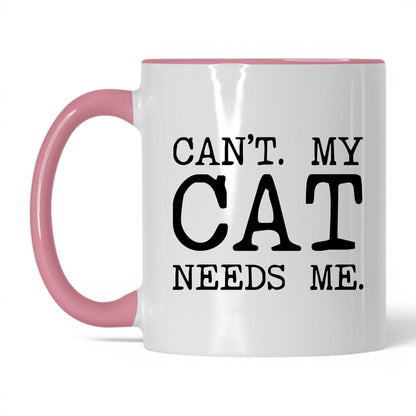 Can’t My Cat Needs Me 11oz white and pink coffee mug