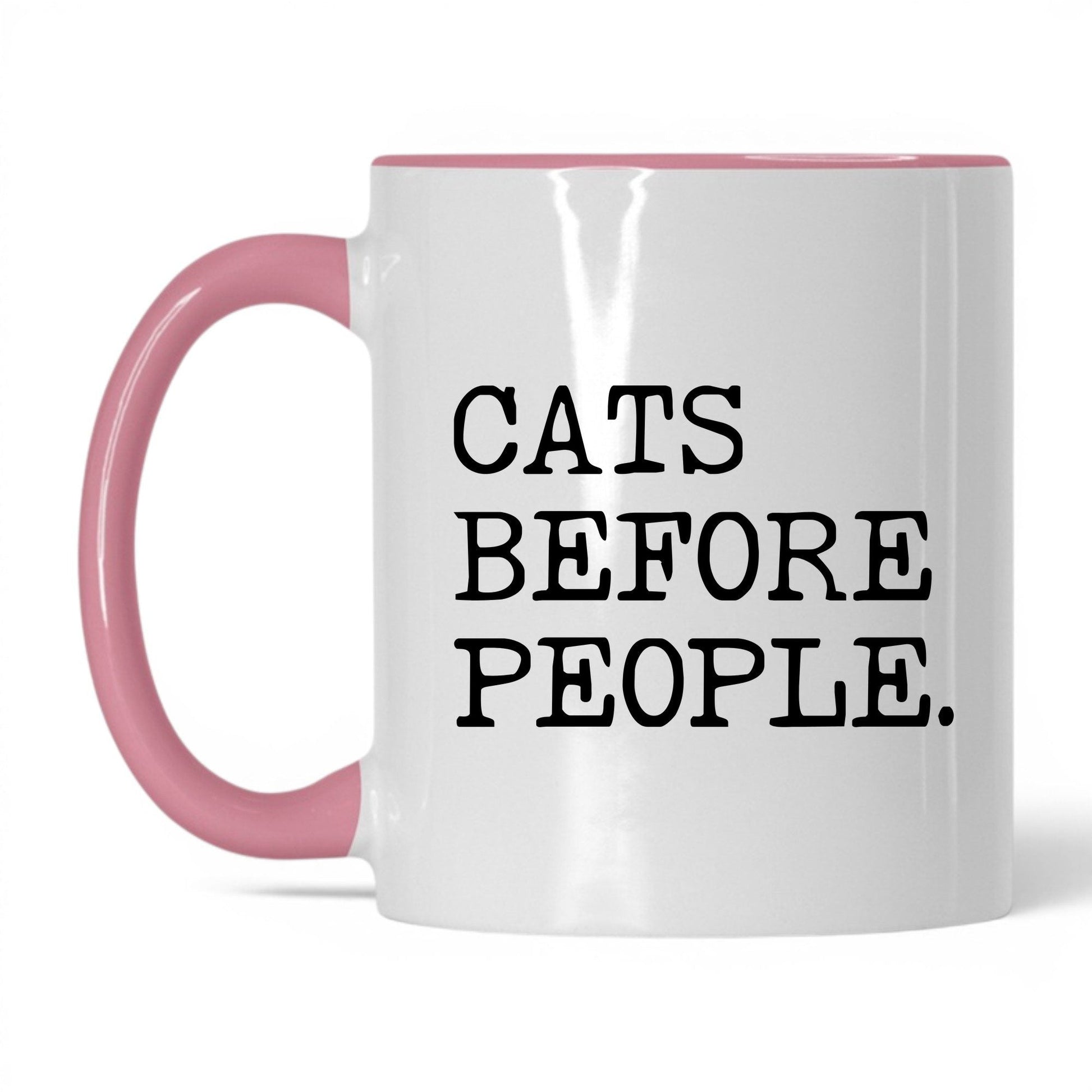 Cats Before People 11oz white and pink coffee mug
