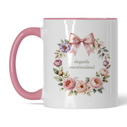 Elegantly Overstimulated Coffee Mug