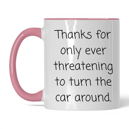 Turn This Car Around Mug – 11oz White/Pink Mug