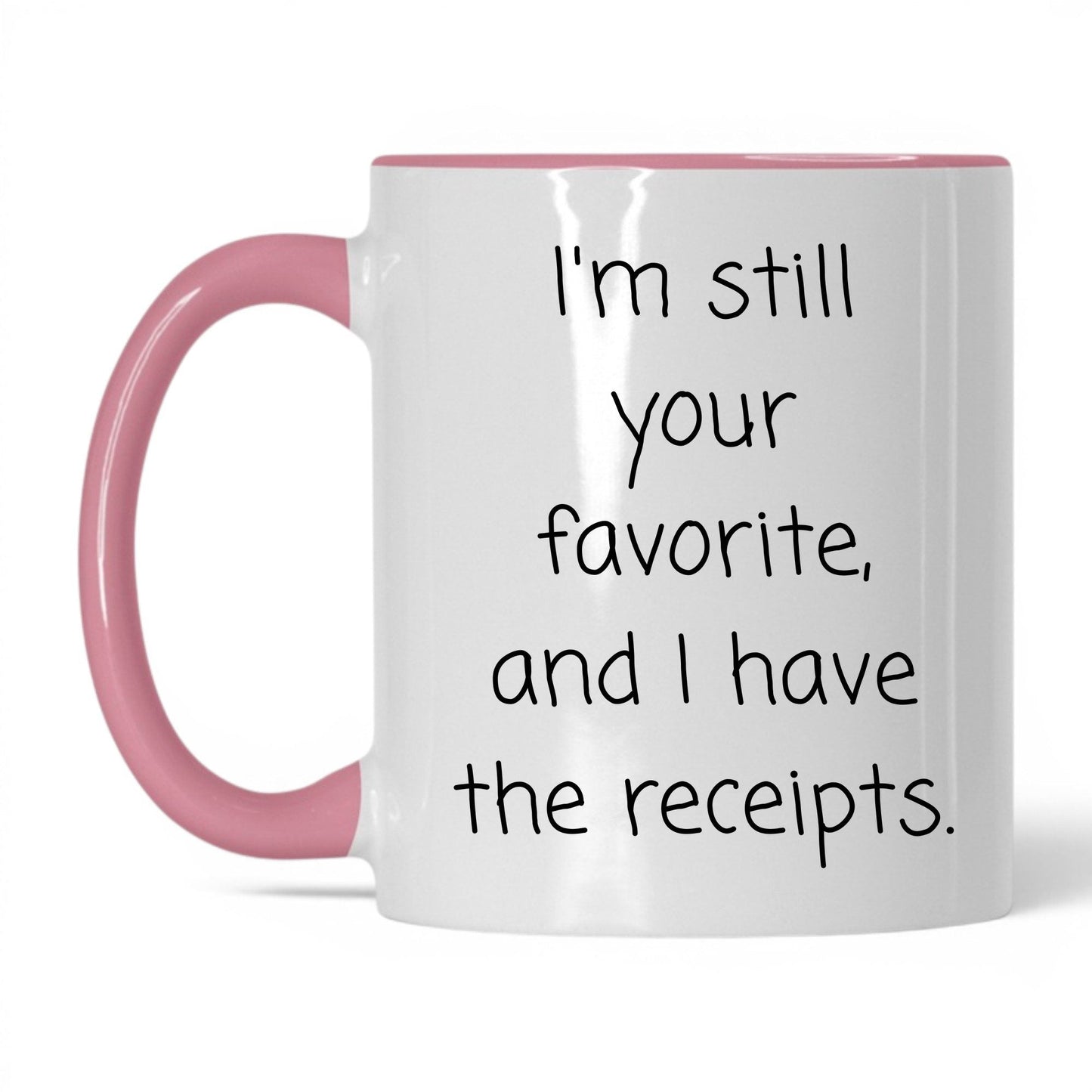 Still Your Favorite Mug – 11oz White/Pink Mug