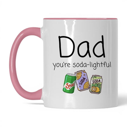 Dad You're Soda-Lightful Mug – 11oz White/Pink Mug