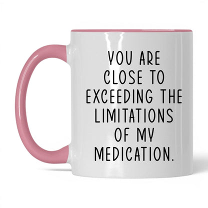 Exceeding My Medication Limits Mug – 11oz White/Pink Mug