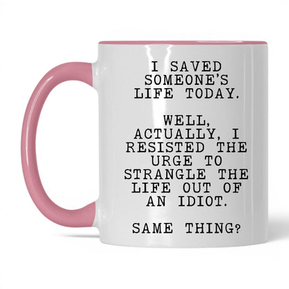 Resisted the Urge to Strangle Mug – 11oz White/Pink Mug